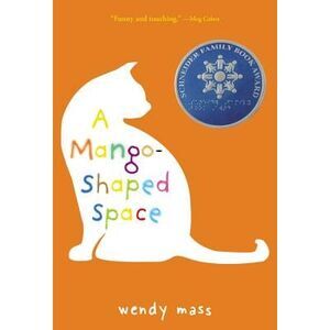 A Mango-Shaped Space -- Wendy Mass